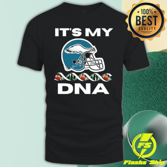 It’S My Dna Philadelphia Eagles Tee