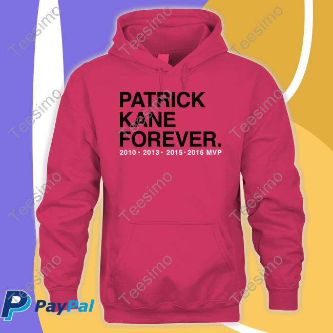 Obvious Shirts Shop Patrick Kane Forever 2010 2013 2015 2016 MVP Hoodie