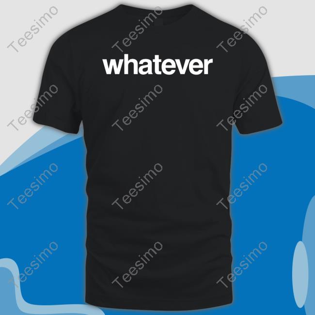 https://bojatee.com/product/whatever-t-shirt/