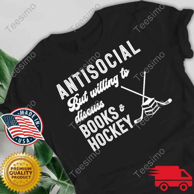 https://teefano.com/product/fya-antisocial-but-willing-to-discuss-books-and-hockey-tee-shirt-shopsweetandsaucy/