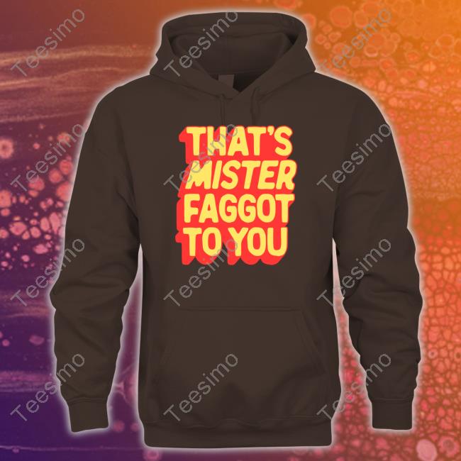 Halloimgreg That's Mister Faggot To You Long Sleeve T Shirt