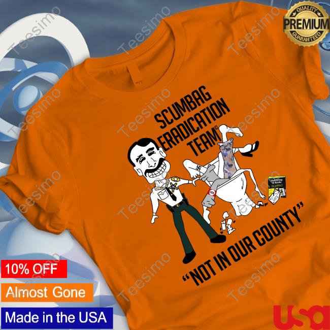 Sheriffchitwood Scumbag Eradication Team Not In Our County Crewneck Sweatshirt