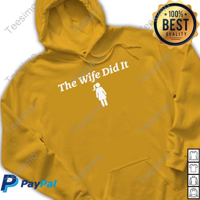 10 To Life The Wife Did It Shirt