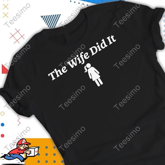 10 To Life Merch The Wife Did It T Shirt