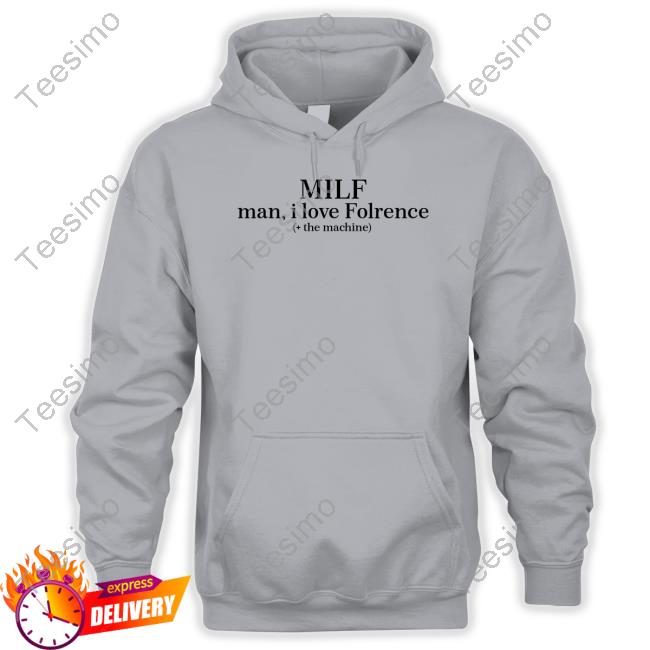 Official Milf Man I Love Florence The Machine Crewneck Sweatshirt