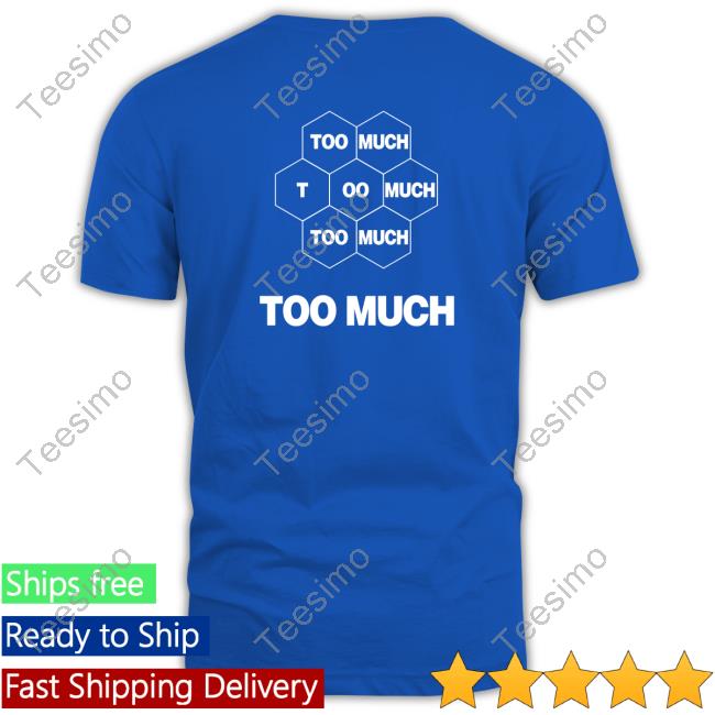 Tklmerch Too Much The Kid Laroi Hive T Shirt