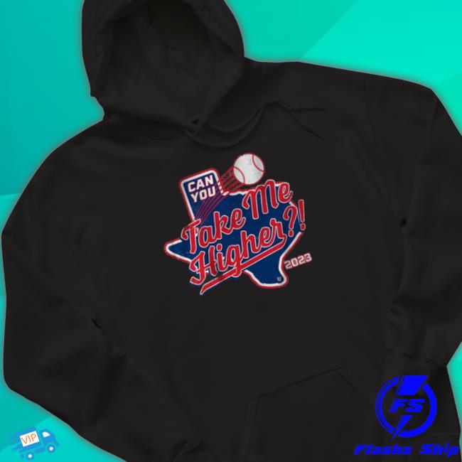 Texas Rangers Can You Take Me Higher 2023 Hoodie