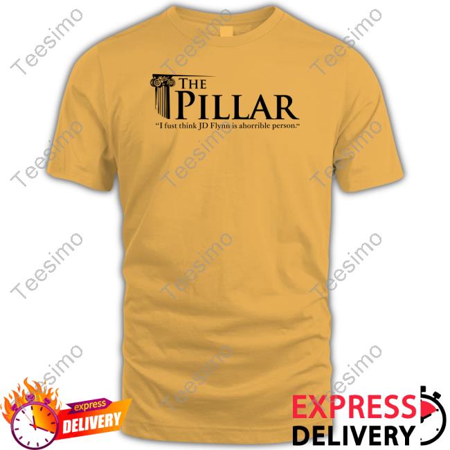 Official The Pillar I Just Think Jd Flynn Is A Horrible Person Hooded Sweatshirt